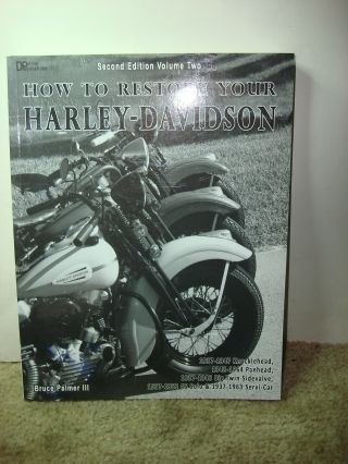 How To Restore Your Harley Davidson 2nd Edition Volume 2 Bruce Palmer Iii