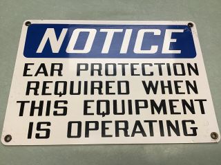 Vintage Porcelain Notice Ear Protecton Required Sign 9/17 B