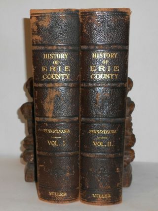 Two Antique Books 1909 History Of Erie County,  Pennsylvania Volume 1 And 2 Pa