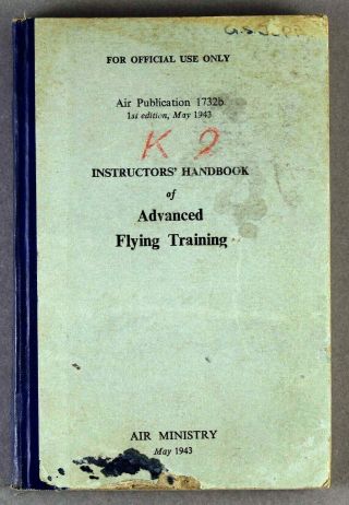Ww2 Raf Air Ministry Instructors Handbook Of Advanced Flying Training 1943