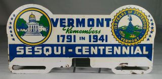1941 Vermont Sesqui Centennial Tin License Plate Topper Old Vintage Souvenir Vt