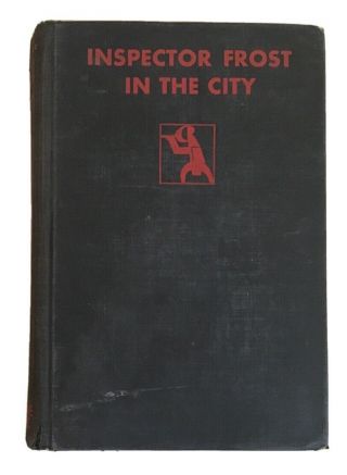 Vintage Hardback Inspector Frost In The City By H.  Maynard Smith Crime Club 1930