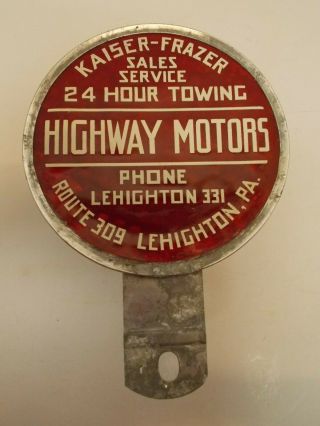 Vtg Highway Motors License Plate Topper,  A Kaiser - Frazer Dealer Of Lehighton,  Pa