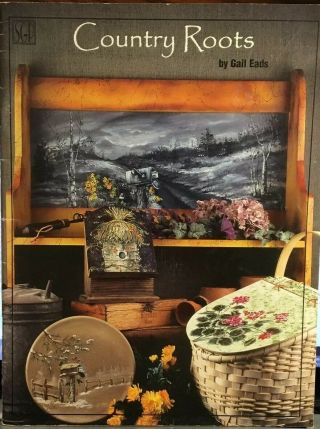Country Roots Tole Paintimg Book 315 Gail Eads Vintage