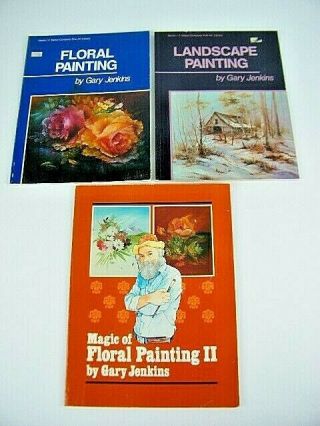 3 - Vintage Gary Jenkins Paint Instruction Books (2) Floral Painting (1) Landscape