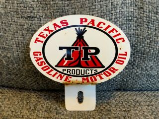 Vintage Texas Pacific Gasoline Motor Oil Painted Metal License Plate Topper Sign