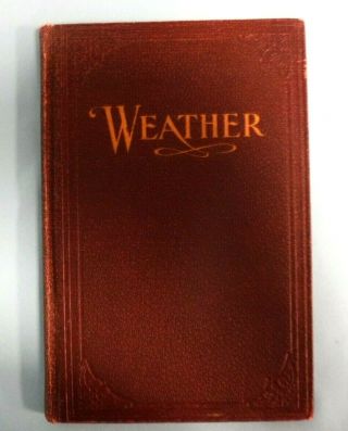 Vtg 1923 Weather & Weather Instruments For The Amateur By P.  R.  Jameson 4th Ed.