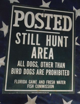 Vintage Tin Florida Fish Game Commission Still Hunting Area No Dogs Sign Fishing