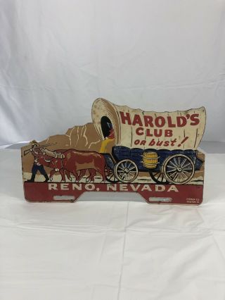 Vintage Western Metal Harold’s Club Or Bust Nevada License Plate Topper