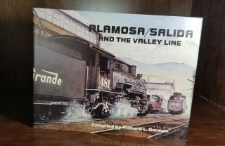 Alamosa Salida And The Valley Line Hardcover Book By Richard L.  Dorman Signed