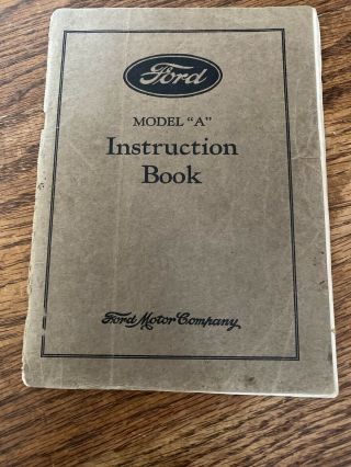 Vintage Ford Model " A " Instruction Book,  1928