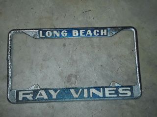 Vtg Rare Long Beach Ca Ray Vines Dealership License Plate Metal Frame