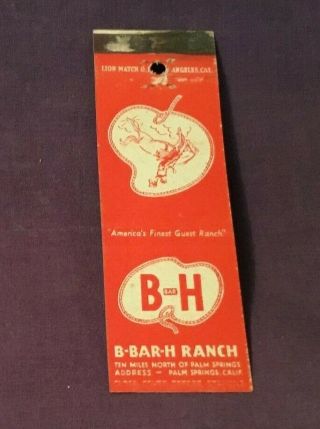 Vintage Advertising Matchbook Cover B Bar H Ranch Palm Springs California