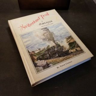 Signed - The Switzerland Trail Of America By Forest Crossen 1978 Edition