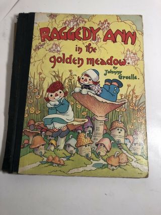 Vintage Illustrated Childrens Book Hc Raggedy Ann In The Golden Meadow 1935