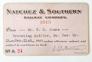 1913 Natchez & Southern Railway Company.  Annual Pass W S Jones Charles M Hopton