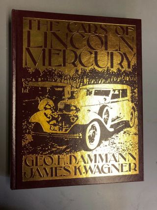 The Cars Of Lincoln Mercury By George H.  Dammann & James K.  Wagner,  Hard Cover