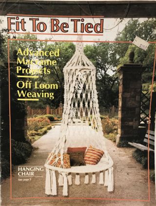 Vintage Fit To Be Tied Macrame Pattern Book Hanging Chair Butterfly Plant Hanger