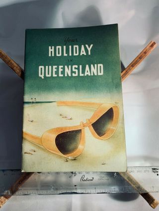 Vintage Holiday In Queensland Map,  Tourist Book,  Circa 1960s,  Brisbane Australia
