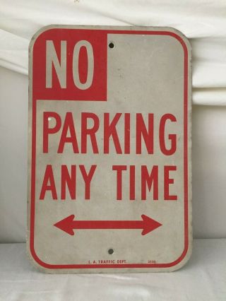 No Parking Anytime Sign,  Real Aluminum,  Vintage Los Angeles Traffic,  12 " X 18 "