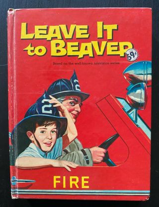 Leave It To Beaver - Fire Whitman Tv Hardcover Book 1962 Vintage