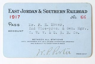 1917 East Jordan & Southern Railroad Annual Pass Frank E Mower William P Porter