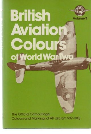 British Aviation Colours Of World War Two - C&m Of Raf Aircraft 1939 - 45