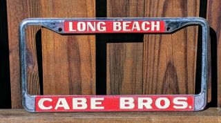 Vintage Cabe Bros California Dealer License Plate Frame Long Beach Ca