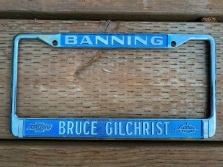 Vtg Gilchrist Chevrolet Banning California Dealership License Plate Frame