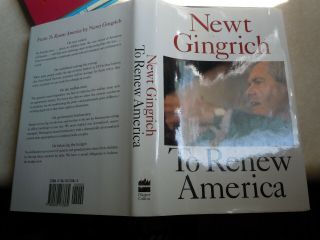 Vintage 1995 Hc/dj First Edition Book.  Signed By Newt Gingrich To Renew America