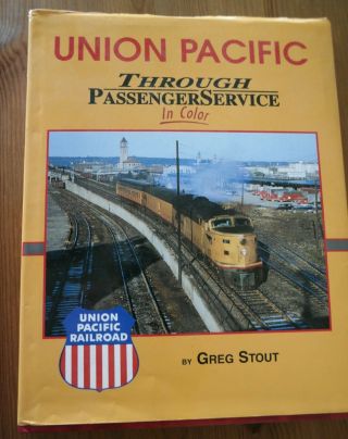 Union Pacific - Through Passenger Service - In Color - By Greg Stout
