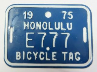 Vintage 1975 Honolulu,  Hawaii Bicycle Tag License Plate Bike No.  E777