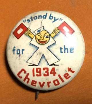 Vintage Pin - Back Badge: “stand By " For The 1934 Chevrolet Pin