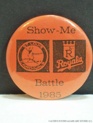 Kansas City Royals 1985 World Series St Louis Cardinals Pin Show Me Pinback Vtg