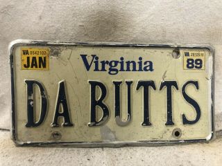 1989 Virginia Vanity License Plate “da Butts”
