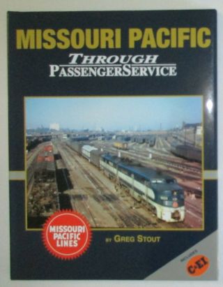 Morning Sun Books: Missouri Pacific Through Passenger Service In Color