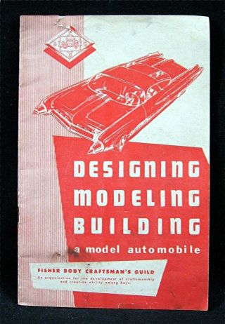 Old Fischer Body Craftsman Guild Design Modeling Building A Model Auto Booklet
