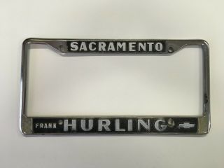 Frank Hurling Chevrolet Sacramento Ca Vintage Metal Dealer License Plate Frame
