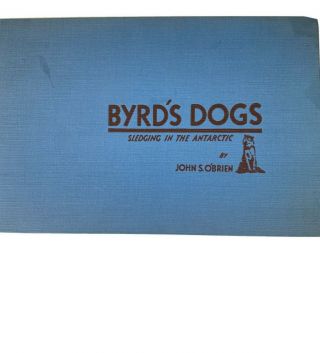 1931 Byrds Dogs Sledging In The Antarctic John S O’brien Rockwell Vtg 1st Ed Hc