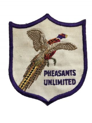 Vintage Pheasants Unlimited Embroidered Sew - On Patch.  Only One On Ebay