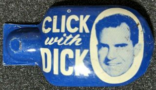 Vintage " Click With Dick " Richard Nixon California Governor Race Clicker