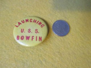 Wwii Us Navy Uss Bowfin Submarine Ss - 287 Launching Day Button