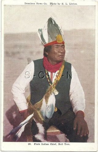 Vintage 1906 - 1915 Native American Indian Pc - Linton - Chief Bull Tom - Piute