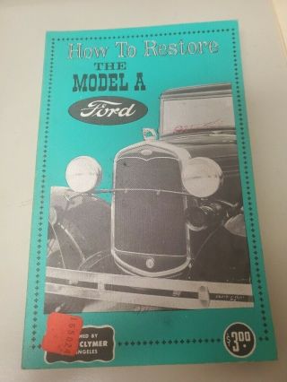 Vintage 1961 How To Restore The Model A Ford Paperback Book