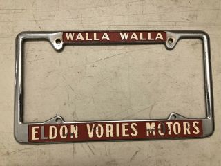 Vintage Eldon Vories Motors Walla Walla Wa License Plate Frame Old Metal Dealer