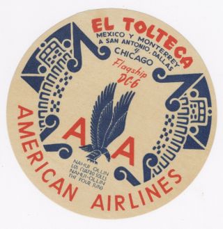 Aa American Airlines El Tolteca Vintage Decal Luggage Tag 4 1/4 Round