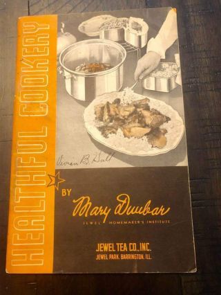 Vintage Healthful Cookery Recipe Booklet 1936 Jewel Tea Co Mary Dunbar Canning