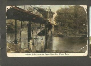 Vtg Postcard Fort Worth Texas Albright Bridge Across The Trinity River Tx 1910