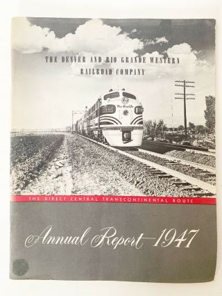 The Denver And Rio Grand Western Railroad Company Annual Report 1947