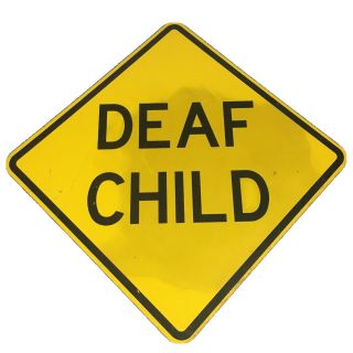 Deaf Child Street Sign 24”x24” Vintage Yellow Road Highway Sign Man Cave